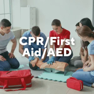 Photo of people practicing CPR with text overlay, "CPR/First Aid/AED."