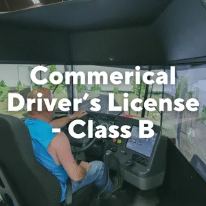 Photo of a man using a driving simulator. Text overlay, "Commercial Driver's License - Class B."