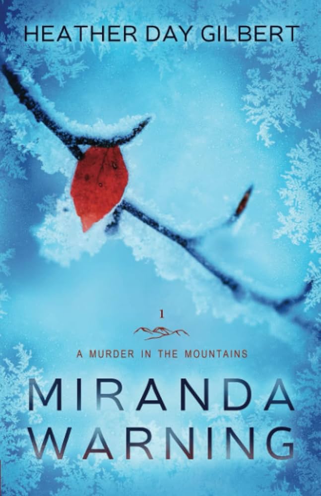 Book cover for Heather Day Gilbert's, "Miranda Warning."